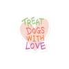 Treat dogs with love